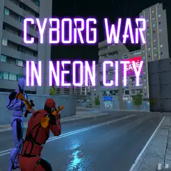 Cyborg War in Neon CityiPhone版